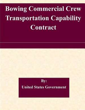 Boeing Commercial Crew Transportation Capability Contract de United States Government