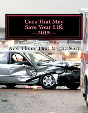 Cars That May Save Your Life de Inc Informed for Life