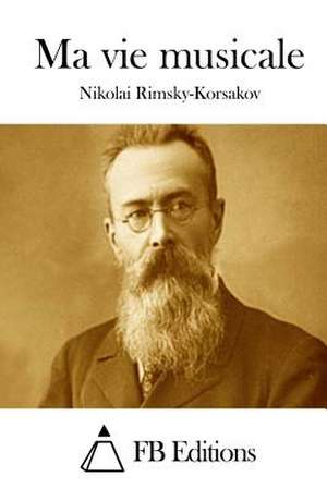 Ma Vie Musicale de Nikolai Rimsky-Korsakov