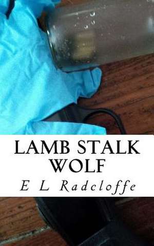 Lamb Stalk Wolf de E. L. Radcloffe