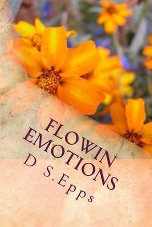 Flowin Emotions de Duwanda S. Epps