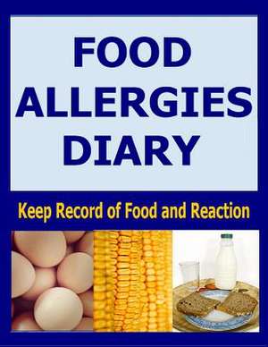 Food Allergies Diary de Frances P. Robinson