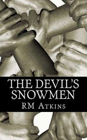 The Devil's Snowmen de R. M. Atkins