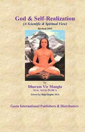 God & Self Realization (Scientific & Spiritual View) de Sri Dharam Vir Mangla