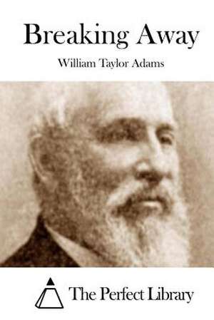 Breaking Away de William Taylor Adams