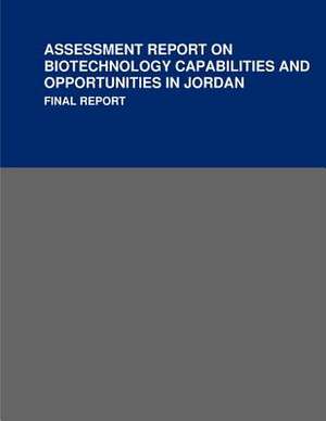 Assessment Report on Biotechnology Capabilities and Opportunities in Jordan de United States Agency of International De