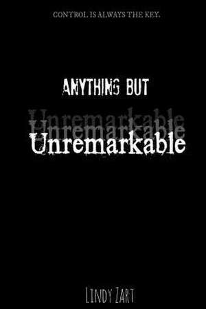 Unremarkable de Lindy Zart