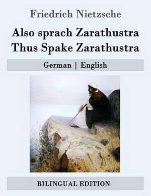 Also Sprach Zarathustra / Thus Spake Zarathustra de Friedrich Wilhelm Nietzsche