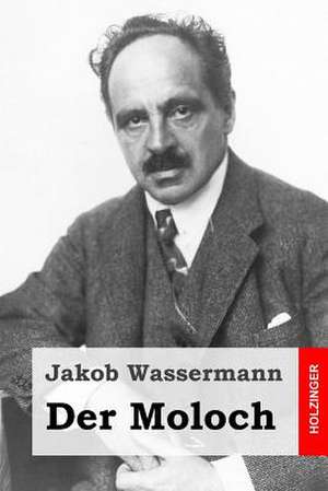 Der Moloch de Jakob Wassermann