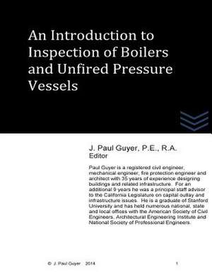 An Introduction to Inspection of Boilers and Unfired Pressure Vessels de J. Paul Guyer