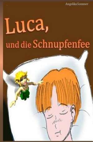 Luca, Ist Erkaltet... de Angelika Sommer