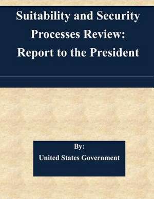 Suitability and Security Processes Review de United States Government