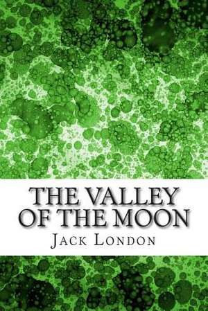 The Valley of the Moon de Jack London