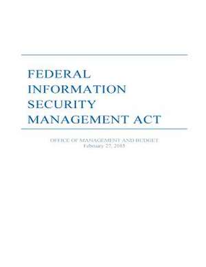 Federal Information Security Management ACT de Office of Management and Budget