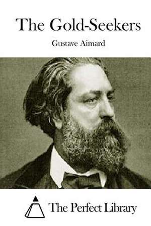 The Gold-Seekers de Gustave Aimard