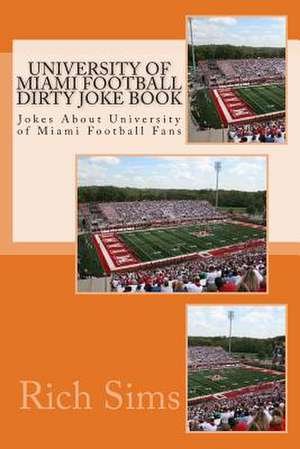 University of Miami Football Dirty Joke Book de Rich Sims