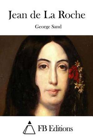Jean de La Roche de George Sand