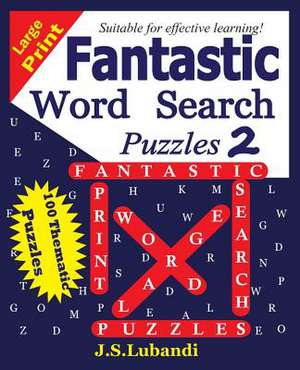 Fantastic Word Search Puzzles 2 de J. S. Lubandi