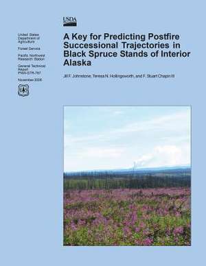 A Key for Predicting Postfire Successional Trajectories in Black Spruce Stands of Interior Alaska de United States Department of Agriculture