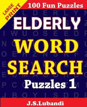 Elderly Word Search Puzzles de J. S. Lubandi