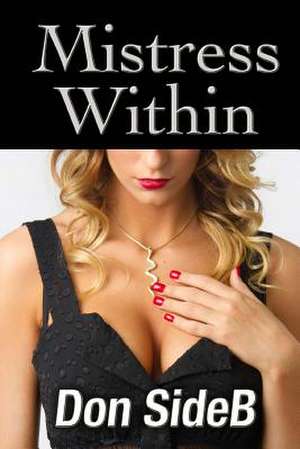 Mistress Within de Don Sideb