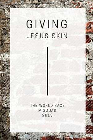 Giving Jesus Skin (Black and White Edition) de M. Squad