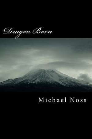 Dragon Born de Michael Noss