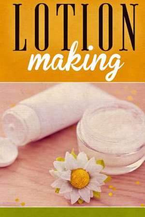 Lotion Making de Ashley Andrews