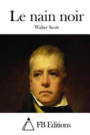 Le Nain Noir de Walter Scott