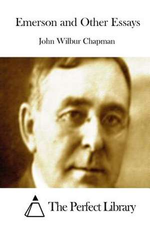 Emerson and Other Essays de John Wilbur Chapman