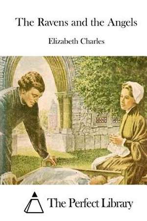 The Ravens and the Angels de Elizabeth Charles