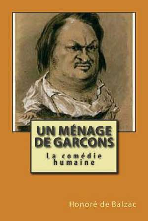 Un Menage de Garcons de Honore De Balzac