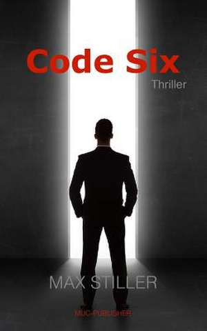 Code Six de Max Stiller