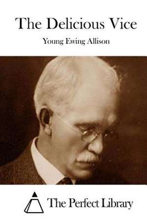 The Delicious Vice de Young E. Allison