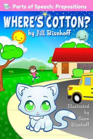 Where's Cotton? de Jill Bischoff