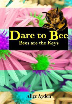 Dare to Bee de Alice Ayden