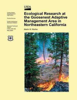 Ecological Research in the Goosenesst Adaptive Management Area in Northeastern California de United States Department of Agriculture