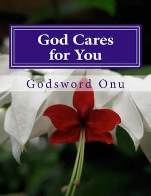 God Cares for You de Onu, Apst Godsword Godswill