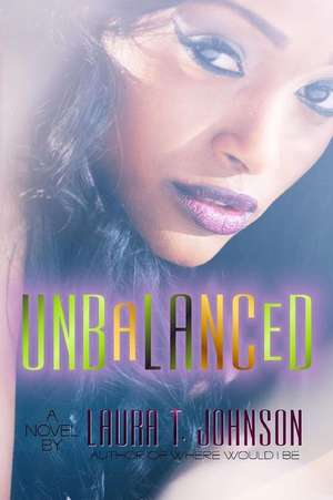 Unbalanced de Laura T. Johnson