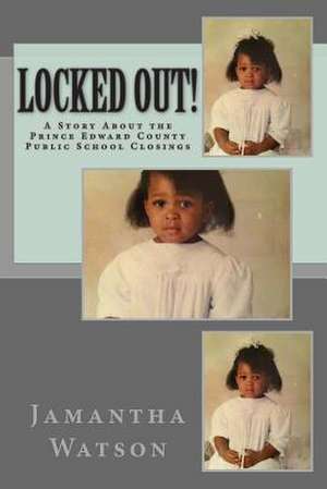 Locked Out! de Jamantha Watson