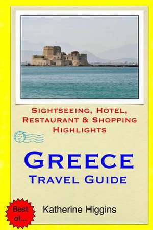 Greece Travel Guide de Katherine Higgins