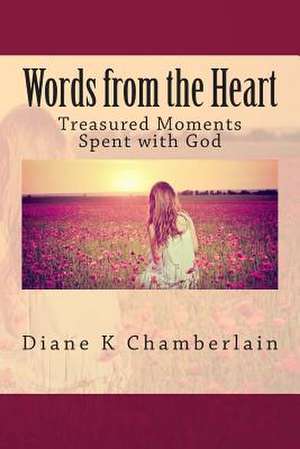 Words from the Heart de Diane K. Chamberlain