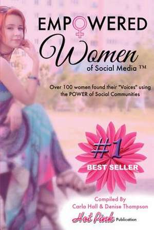 Empowered Women of Social Media de Carla Wynn Hall