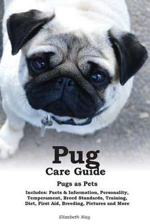 Pug Care Guide de Elizabeth May