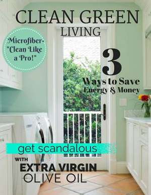 Clean Green Living de Leslie Reichert