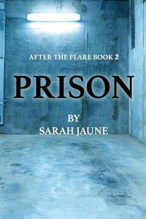 Prison de Sarah Jaune