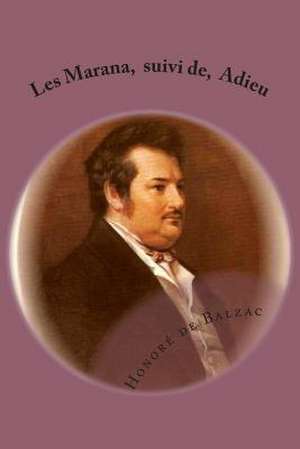 Les Marana, Suivi de, Adieu de Honore De Balzac