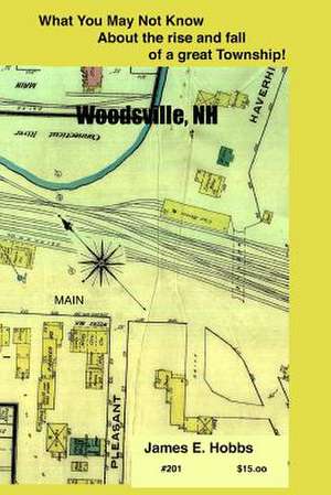 What You May Not Know about the Rise and Fall of a Great Township de James E. Hobbs