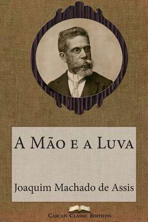 A Mao E a Luva de Joaquim Machado De Assis