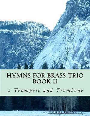 Hymns for Brass Trio Book II - 2 Trumpets and Trombone de Productions, Case Studio